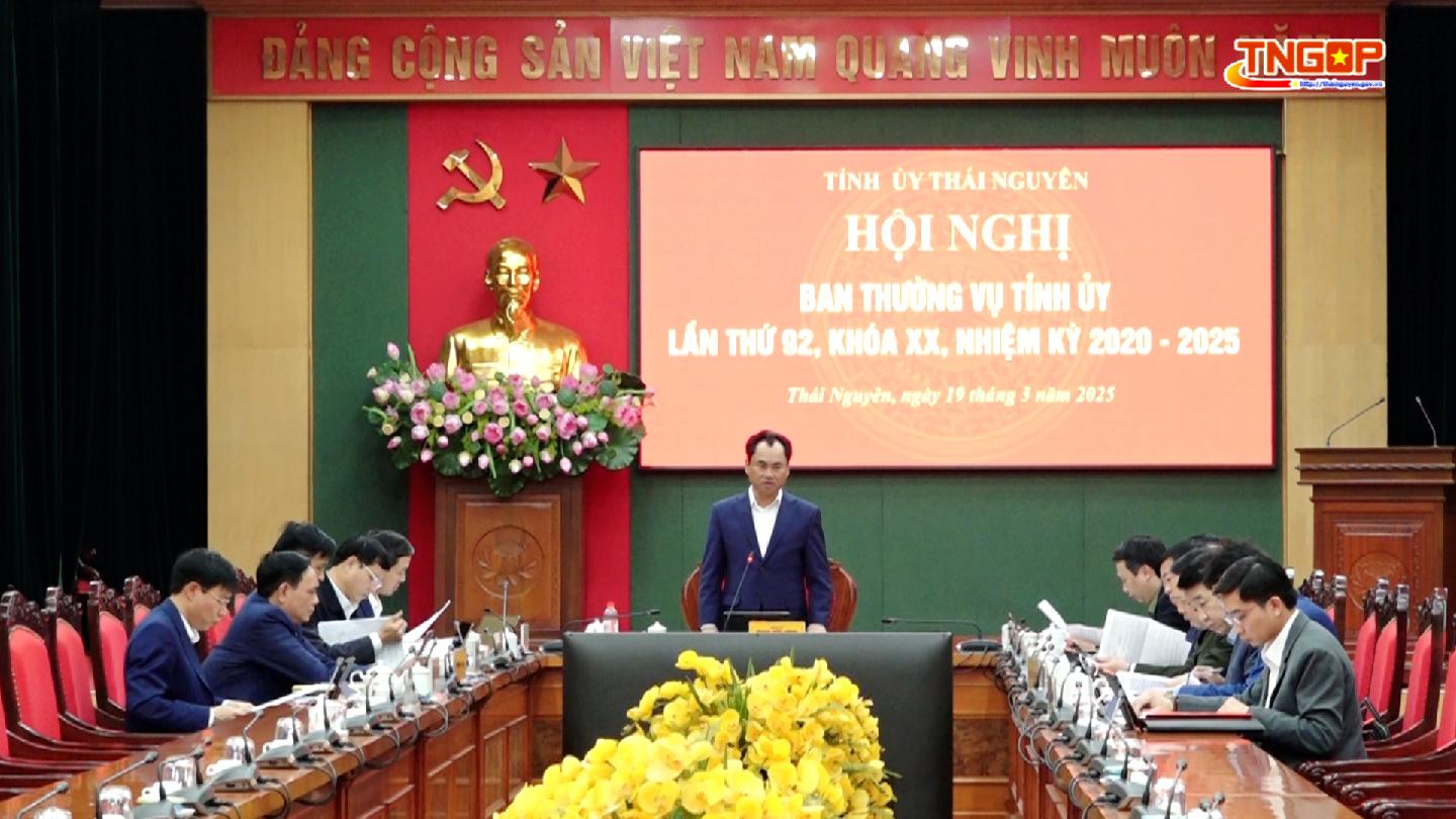 Hội nghị Ban Thường vụ Tỉnh ủy lần thứ 92, khóa XX