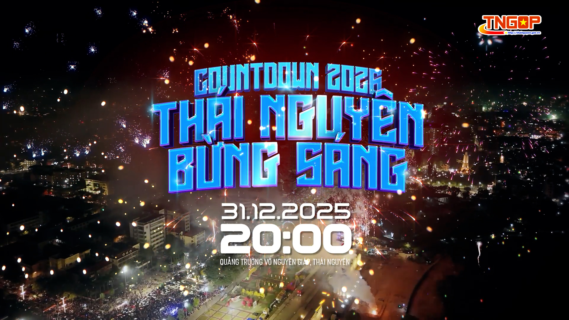 Chương trình Countdown chào năm mới 2026 - Thái Nguyên bừng sáng